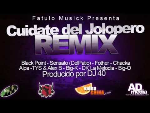 Cuidate del jolopero - Oficial Remix