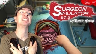 Surgeon Simulator 2013 w/ Razer Hydra | PAGING DR.RAGE | Gameplay/Commentary