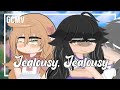 Jealousy, Jealousy || GCMV / GMV || Gacha Club Music Video