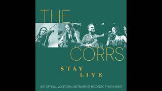 THE CORRS - STAY - LIVE (not official)