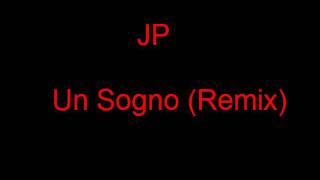 JP - Un Sogno (Remix).wmv