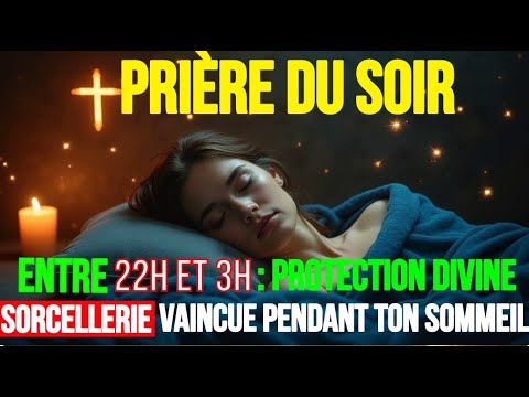 🌙LAISSEZ JOUER CETTE PRIÈRE PENDANT VOTRE SOMMEIL : ENTRE 22H ET 3HQUE TOUTE SORCELLERIE SOIT BRISER