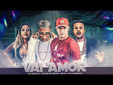 Reina, Kevin do Recife, MC Priscila e MC Magrinho - Vai Amor