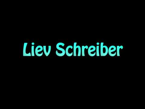 Learn How To Pronounce Liev Schreiber