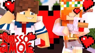 Minecraft: Nosso Amor - O Melhor Encontro ... Ou Não !!! #03