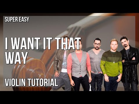 SUPER EASY: How to play I Want It That Way  by Backstreet Boys on Violin (Tutorial)