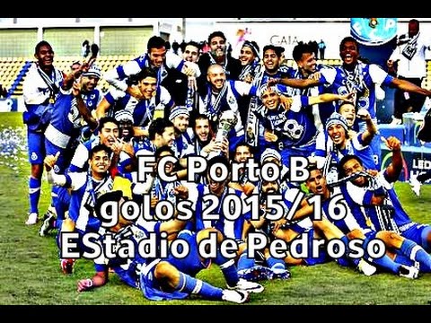 FC Porto B: 2015/16 goals (Pedroso Stadium)