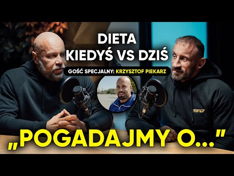 DIETA - KIEDYŚ VS DZIŚ 🥦🍗 GOŚĆ: KRZYSZTOF PIEKARZ 🌟 | Pogadajmy o...