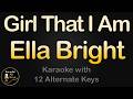 Ella Bright - Girl That I Am (Off Campus) Karaoke Instrumental Lower Higher Male & Original Key