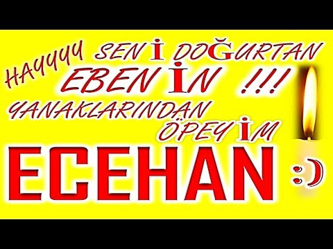 İyi ki Doğdun Ecehan İsme Özel Komik Doğum Günü Şarkısı