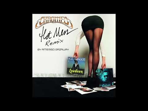 Chromeo & Joe Bataan - Hot Mess (feat. Boz Scaggs) (Lowdown Party Mix)