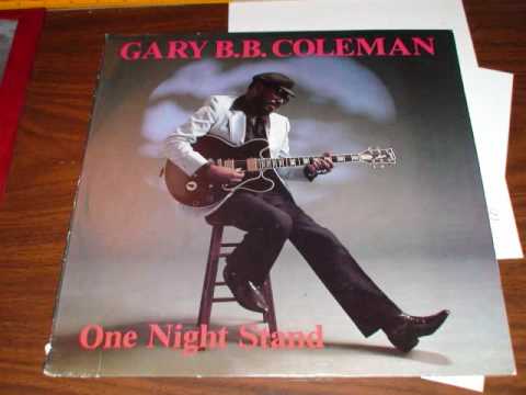 Gary B. B. Coleman - I Fell In Love On A One-Night Stand
