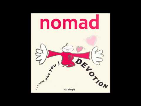 Nomad - Devotion (I Wanna Give You) (Trouble's Underground Mix)