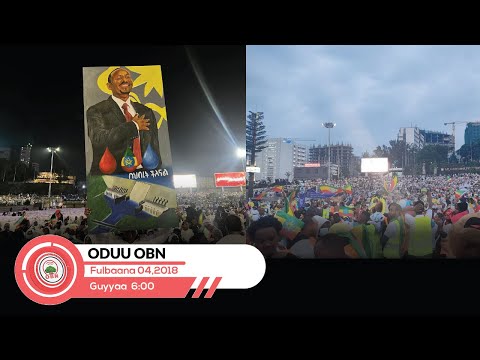 Oduu Guyyaa Sa'aatii 6:00 OBN Fulbaana 04, 2018