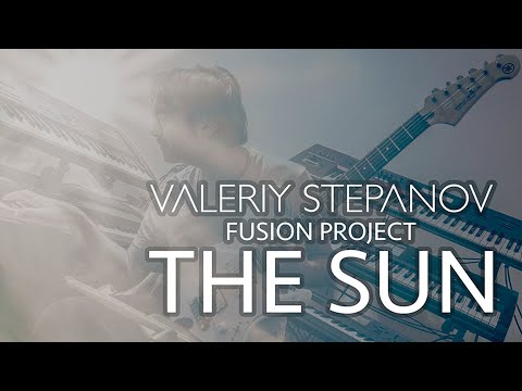 Valeriy Stepanov Fusion Project – The Sun