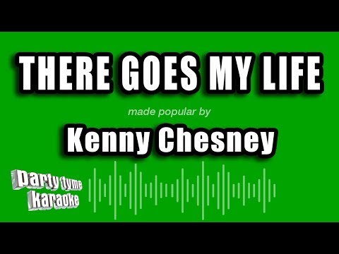 Kenny Chesney - There Goes My Life (Karaoke Version)