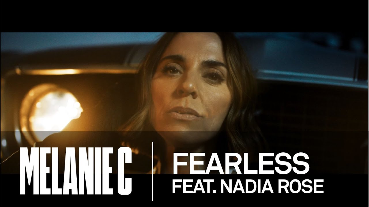 Melanie C ft. Nadia Rose — Fearless