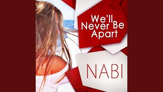 We&#39;ll Never Be Apart (Chill Mix)