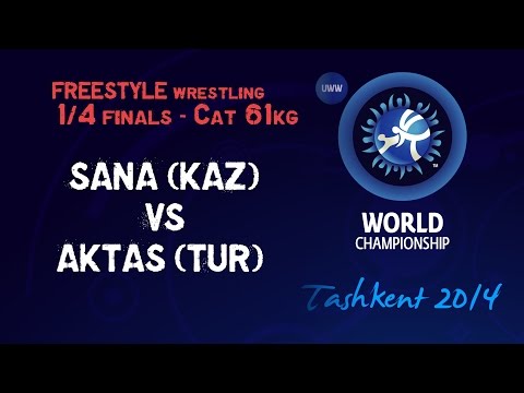 Quarterfinal - Freestyle Wrestling 61 kg - A. SANA (KAZ) vs M. AKTAS (TUR) - Tashkent 2014