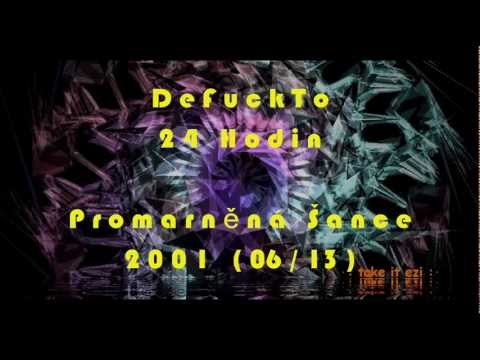 DeFuckTo - 24 Hodin