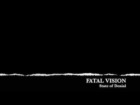 Fatal Vision - State of Denial