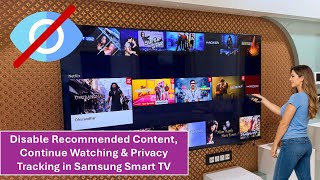 Samsung Smart TV: Disable Recommended Content, Continue Watching & Pri