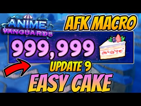 The *BEST* AFK Cake Farming Method In Anime Vanguards Update 9!