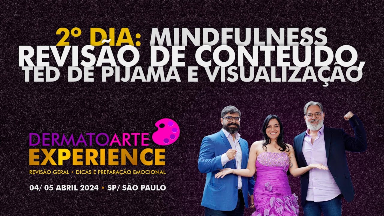 DERMATOARTE EXPERIENCE - SEGUNDO DIA - 05 de abril de 2024