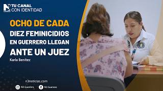 Ocho de cada diez feminicidios en Guerrero llegan ante un juez