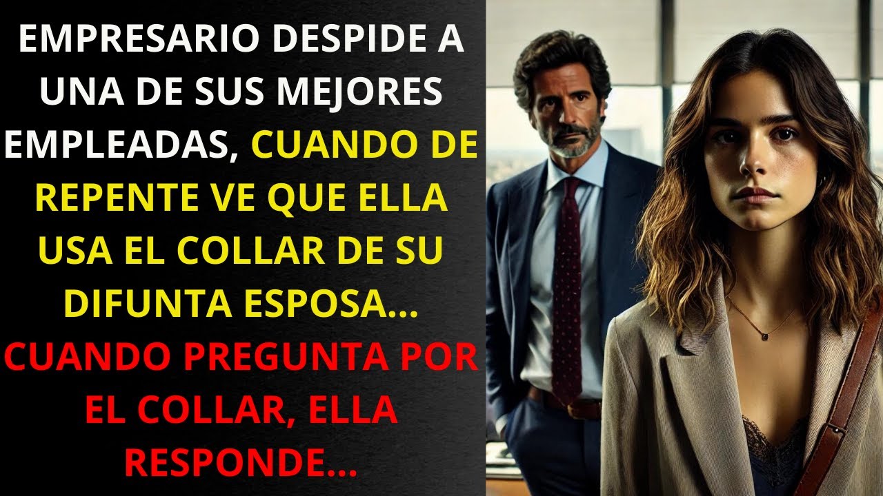 DE REPENTE VE QUE ELLA USA EL COLLAR DE SU DIFUNTA ESPOSA I HISTORIAS DE AMOR Y VIDA