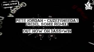 Pete Jordan - Cuzeyeneedat (Rebel Sonix remix)
