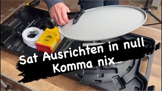 Sat Ausrichten in null Komma nix