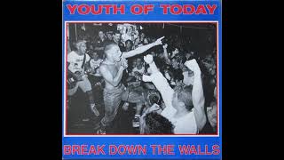 Youth Of Today - Break Down The Walls || Full Album