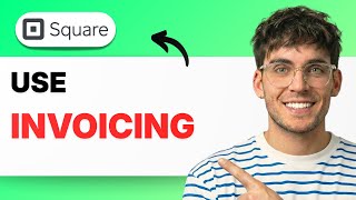 How to Use Square Invoicing [2026 Full Guide]