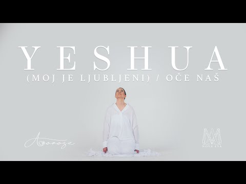 Amorose – Yeshua (Moj je ljubljeni) / Oče naš [Official video 2021]