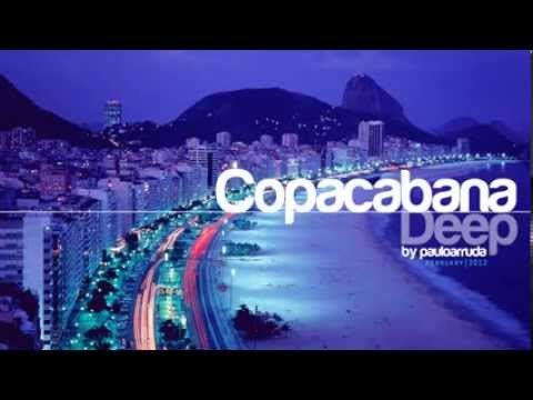 Copacabana Deep by Paulo Arruda   Deep   Soulful House Music