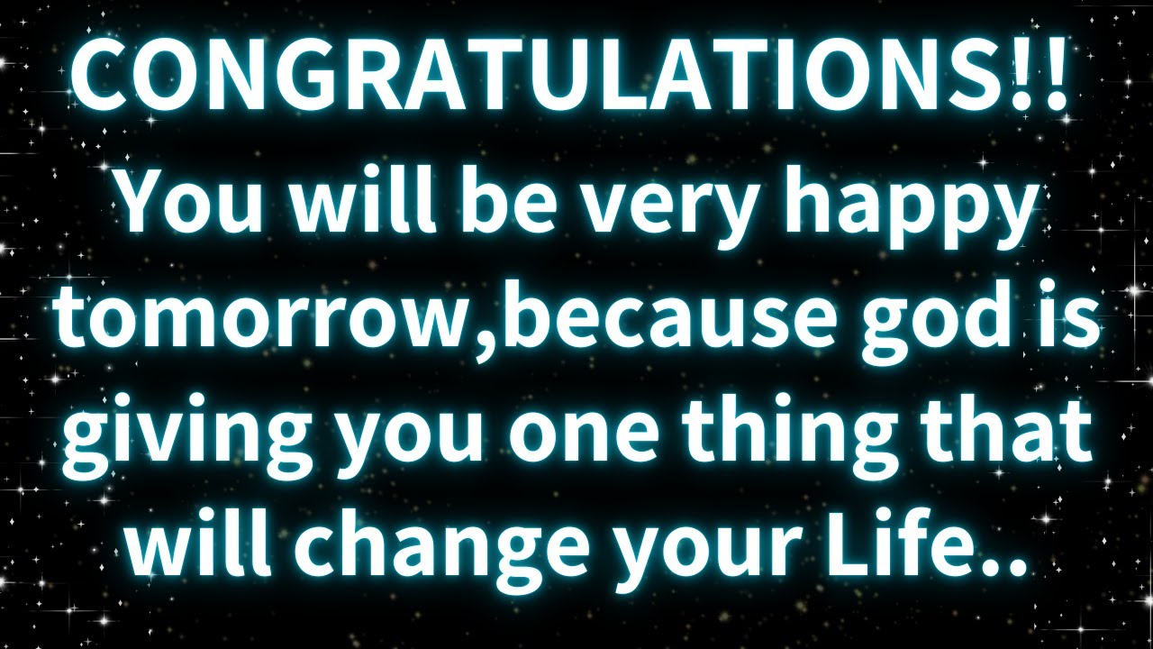 💌Congratulations!! You will be very happy tomorrow,because god is giving you one thing…
