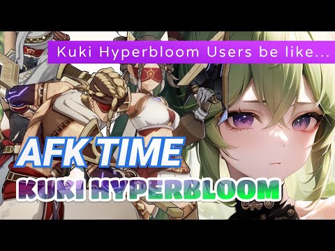 Kuki Hyperbloom Users be like... | Genshin Impact