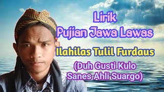 Download lagu Lirik Sholawat Jawa • Ilahilas Tulil Firdausi Ahlaa | Duh Gusti Kulo Sanes Ahli Suargo mp3