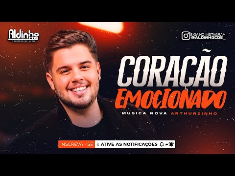 CORAÇÃO EMOCIONADO - ARTHURZINHO