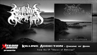 KILLING ADDICTION - Engine of Ruin [2016]