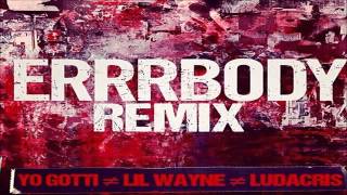 Yo Gotti Errrbody Remix ft Lil Wayne Ludacris