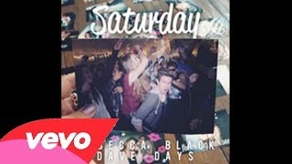 Rebecca Black - Saturday ft. Dave Days (Audio)