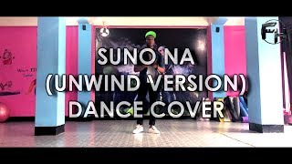 Suno Na | (Dance cover) fahim habib | lyrical feel | Ash king | Bollywood unwind 4