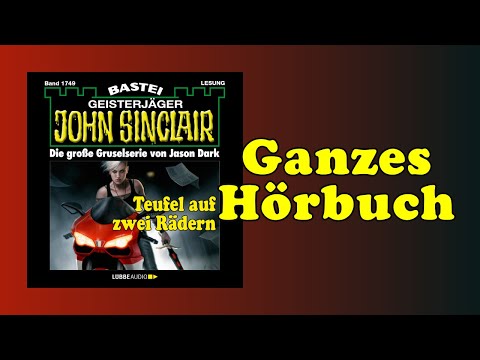 Teufel auf zwei Rädern - John Sinclair Band 1749 - Ganzes Hörbuch - Lesung