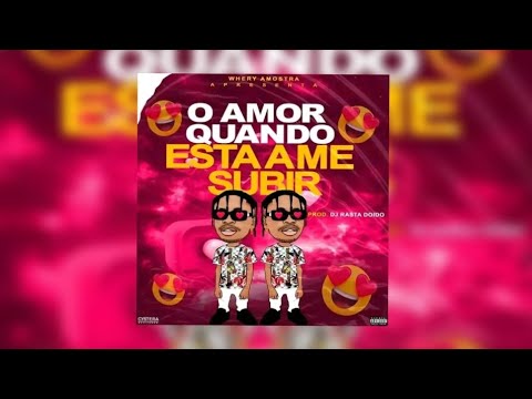 Whery Amostra - O Amor Quando Tá Me Subir Prod DJ Rasta Doido (Afro House)[Áudio Oficial]