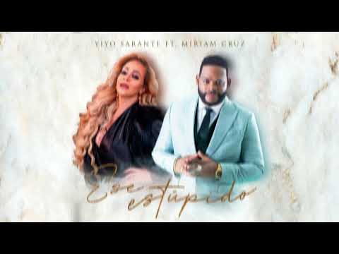 YIYO SARANTE Y MIRIAM CRUZ - ESE ESTUPIDO PISTA INSTRUMENTAL