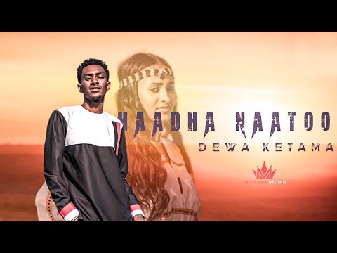 Dawa Ketema - Haadha Naatoo - New Ethiopian Afaan Oromoo Music ( Official Video )