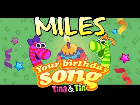 Tina&Tin Happy Birthday MILES 🐱 🦄 🦋 (Personalized Songs For Kids) 🐳 🦖 🦕