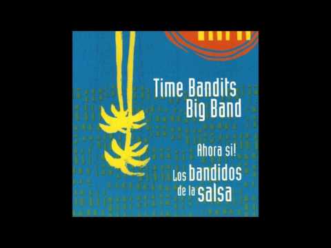 Time Bandits Big Band -  Prestame Tu Caballo